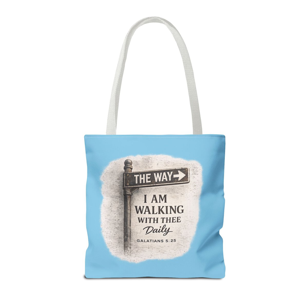 THE WAY - I AM WALKING WITH THEE DAILY - GALATIANS 5:25 - SKY-BL - Tote Bag (AOP) - Image 4