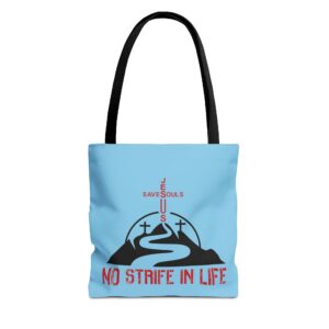 Jesus Saves Souls - No Strife In Life - Red/BLK - SKY BL - Tote Bag - (AOP)