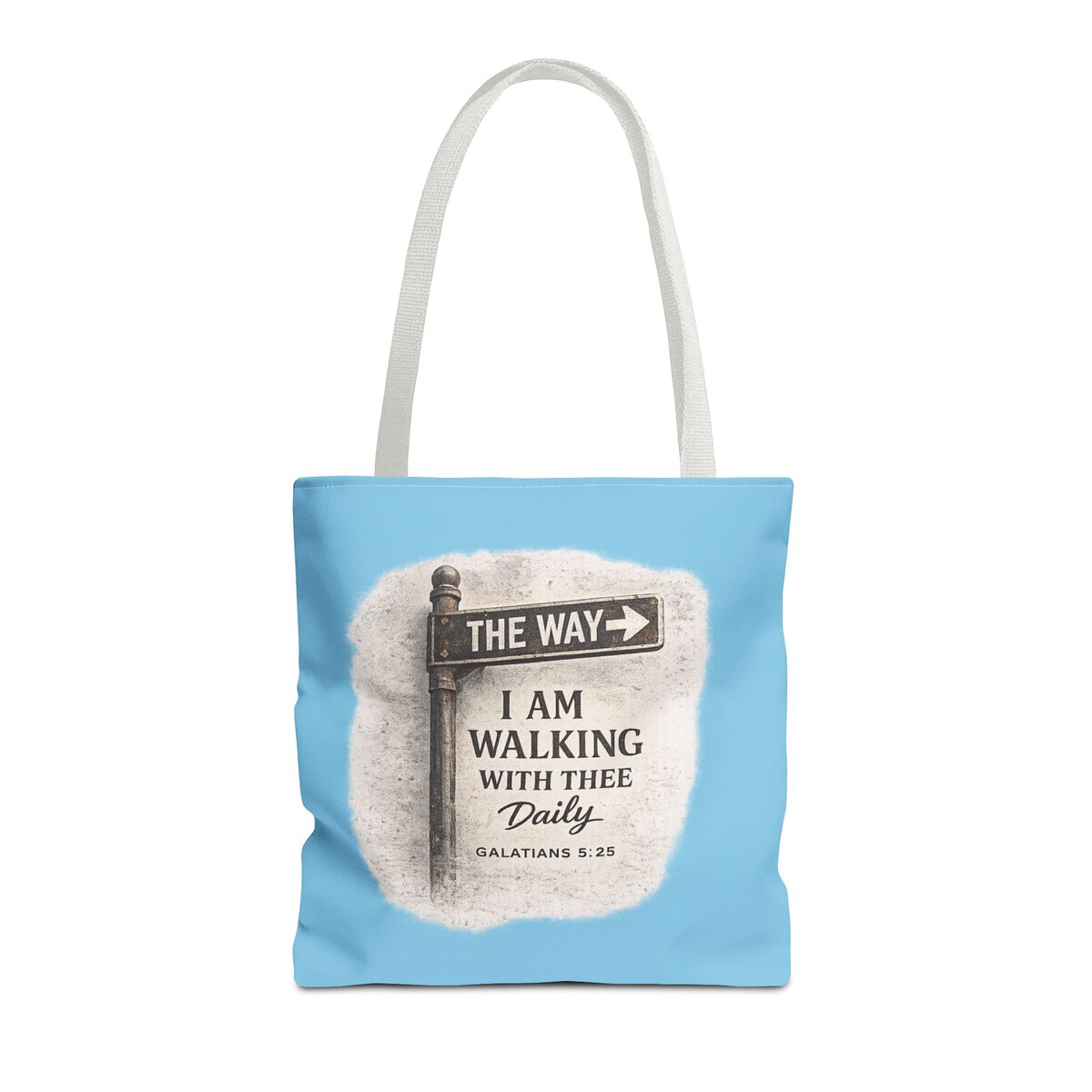 THE WAY - I AM WALKING WITH THEE DAILY - GALATIANS 5:25 - SKY-BL - Tote Bag (AOP) - Image 3