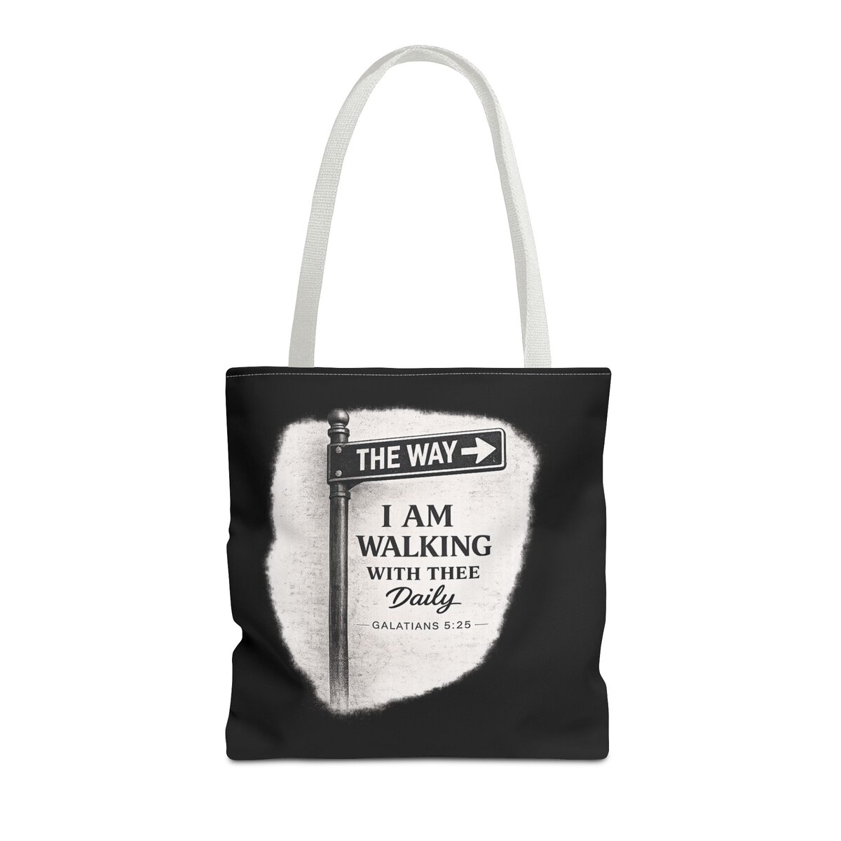 THE WAY - I AM WALKING WITH THEE DAILY - GALATIANS 5:25 - BLCK - Tote Bag (AOP) - Image 7