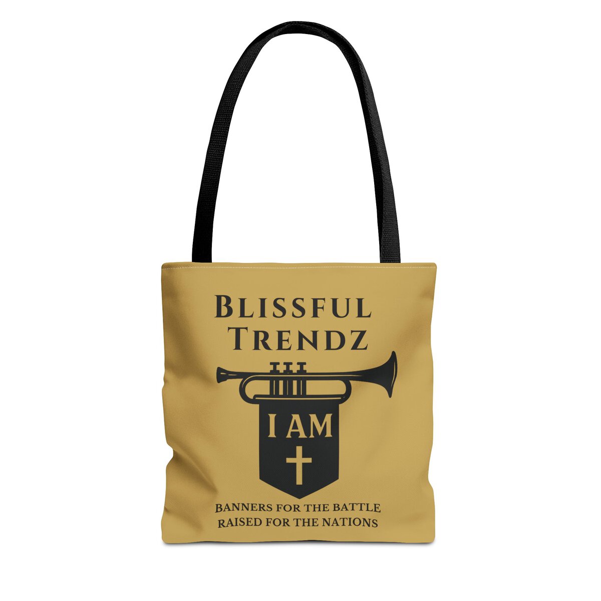 Blissful Trendz - I AM - Banners For The Battle - Raised For The Nations - SFT GLD/BLCK - Tote Bag (AOP)