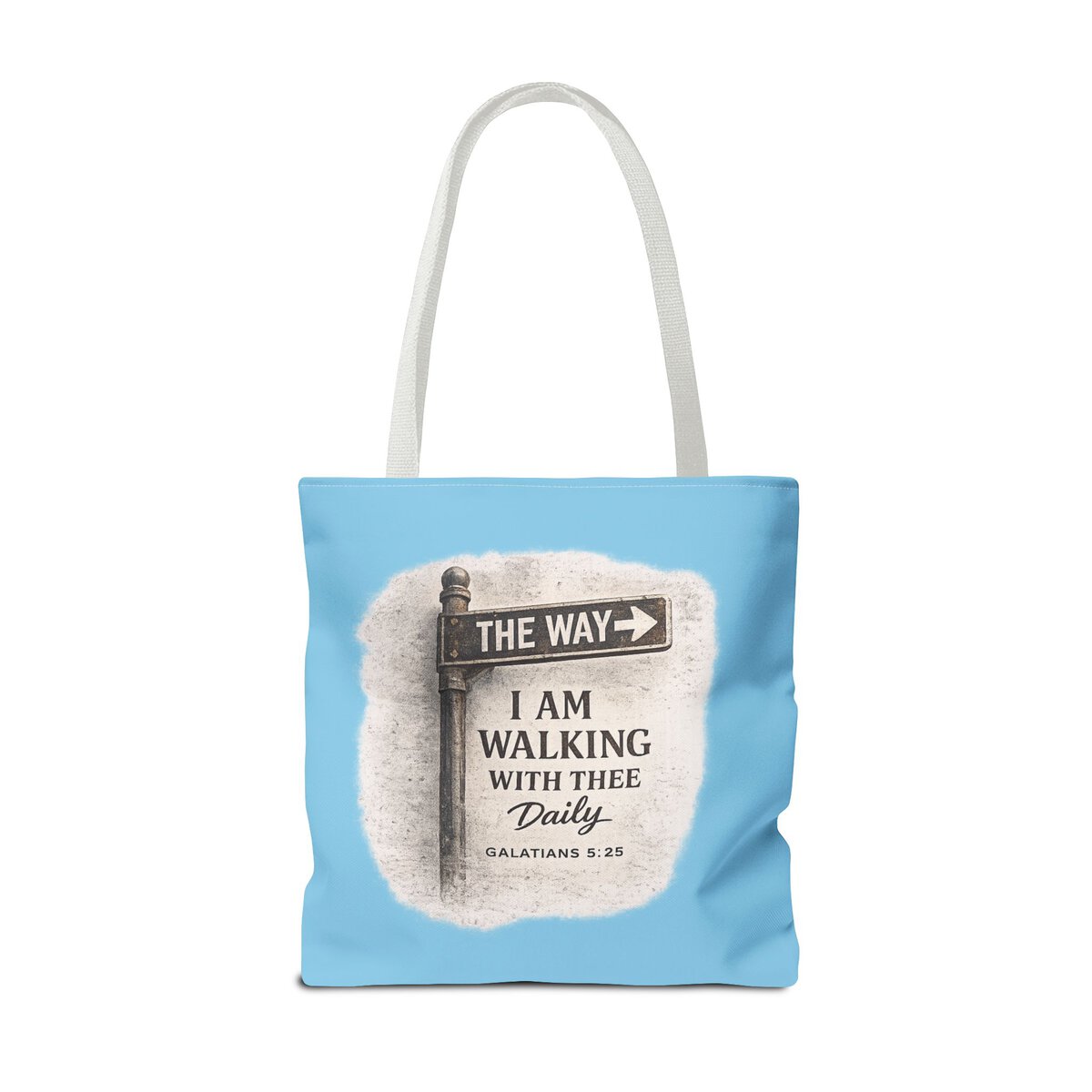 THE WAY - I AM WALKING WITH THEE DAILY - GALATIANS 5:25 - SKY-BL - Tote Bag (AOP) - Image 6