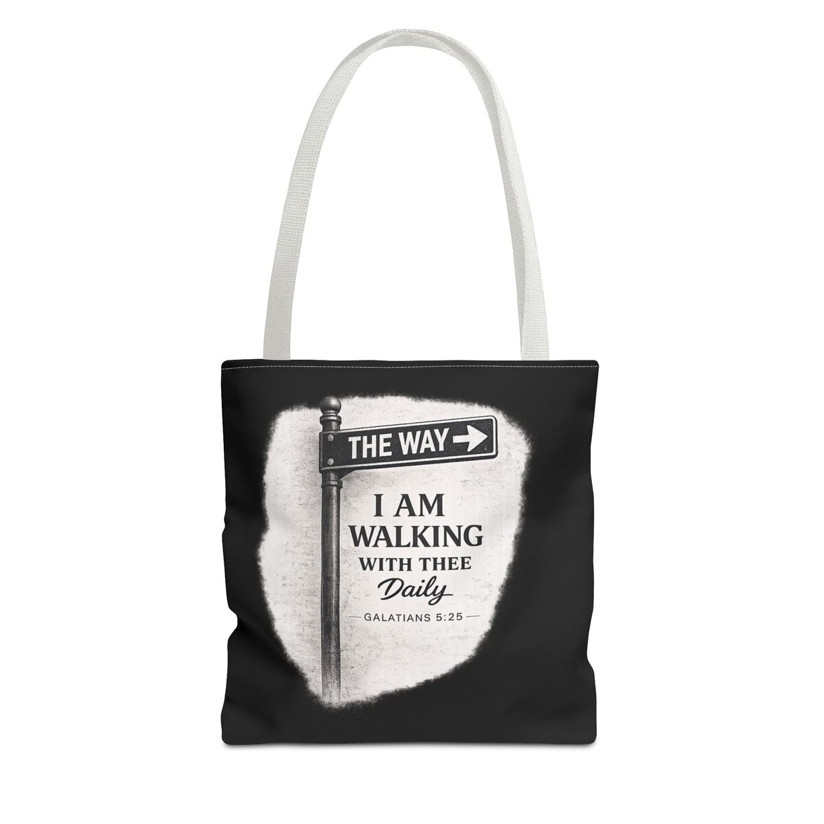 THE WAY - I AM WALKING WITH THEE DAILY - GALATIANS 5:25 - BLCK - Tote Bag (AOP) - Image 3