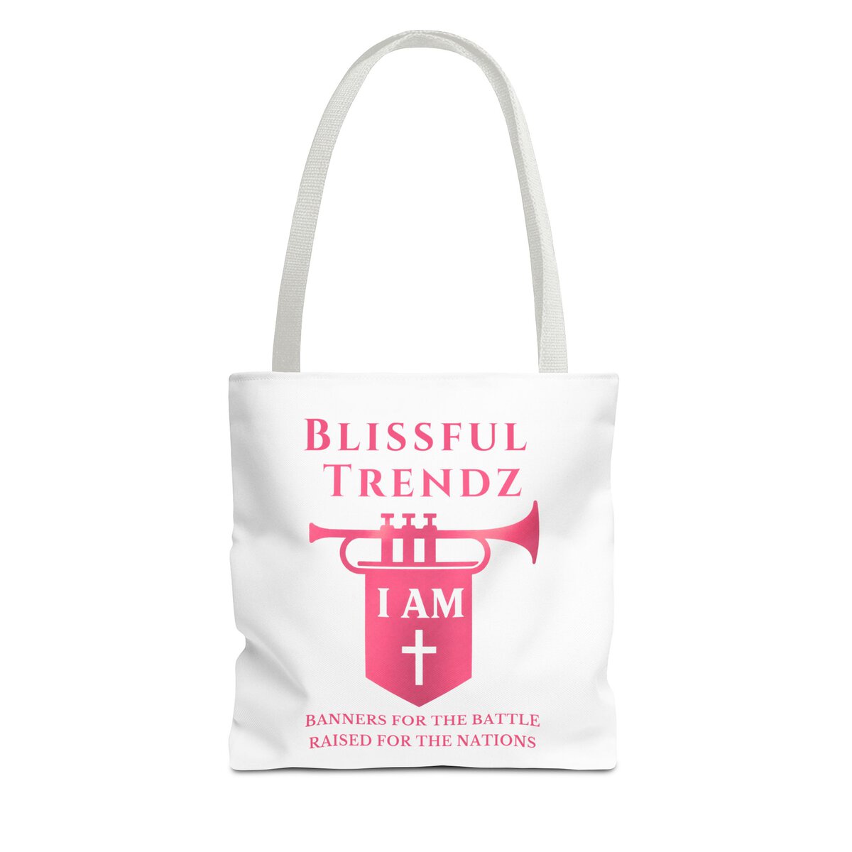 Blissful Trendz - I AM - Banners For The Battle - Raised For The Nations - PNK/WHT - Tote Bag (AOP)