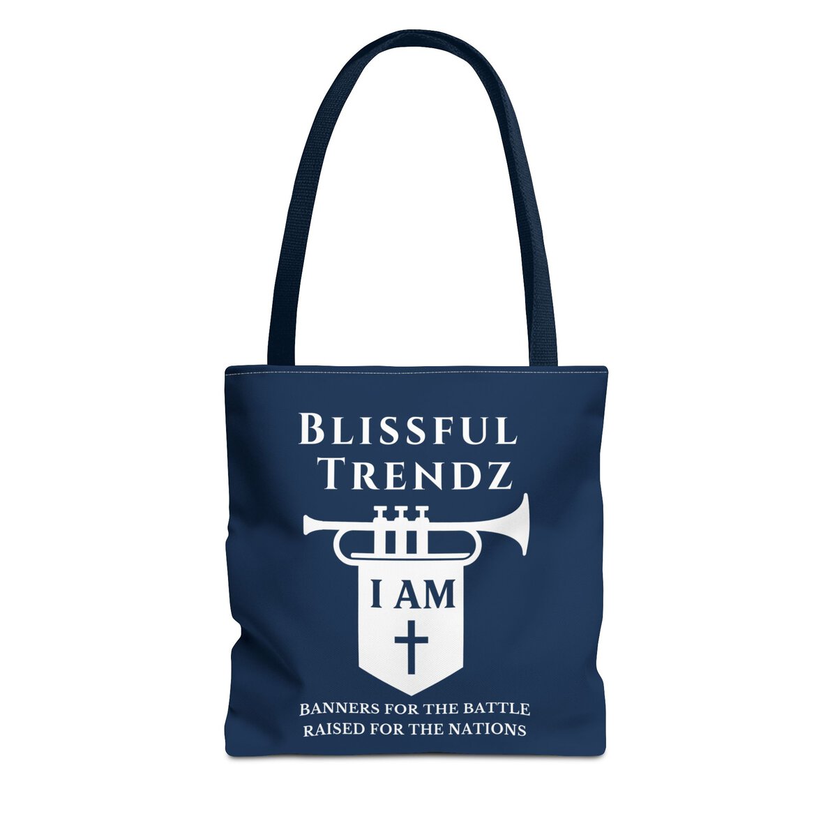 Blissful Trendz - I AM - Banners For The Battle - Raised For The Nations - NVY/WHT - Tote Bag (AOP)