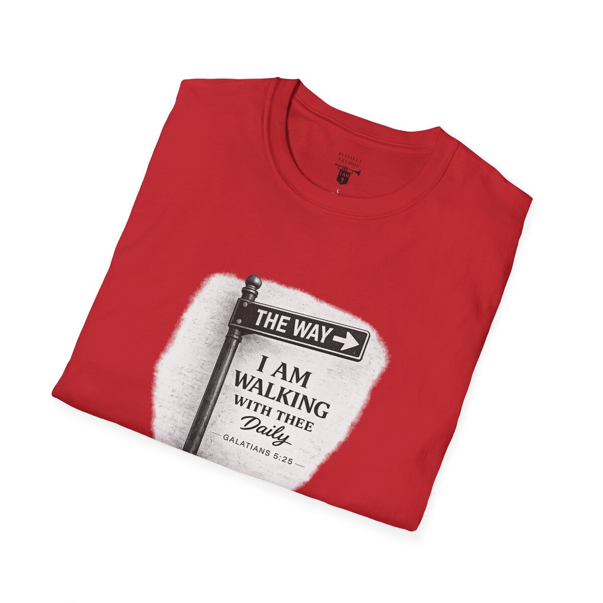 THE WAY - I AM WALKING WITH THEE DAILY - GALATIANS 5:25 - BLCK-WHT - Unisex Softstyle T-Shirt - Image 42