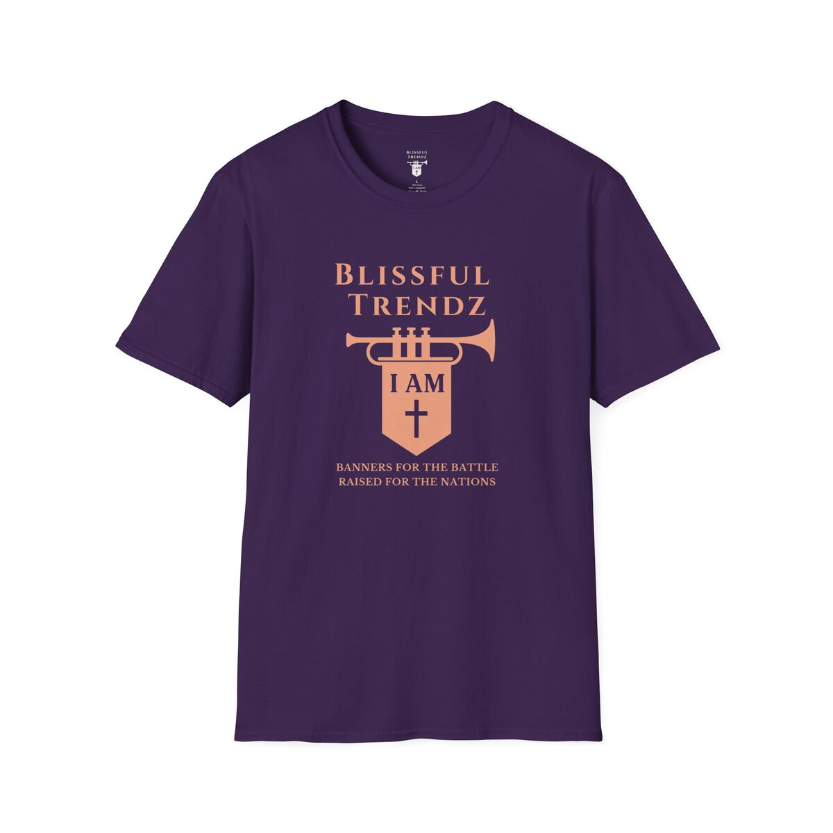 Blissful Trendz - I AM - Banners For The Battle - Raised For The Nations - PCH - Unisex Softstyle T-Shirt