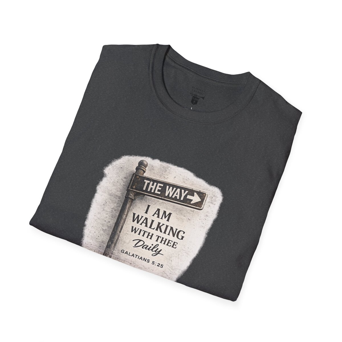 THE WAY - I AM WALKING WITH THEE DAILY - GALATIANS 5:25 - MNCHRM - Unisex Softstyle T-Shirt - Image 3