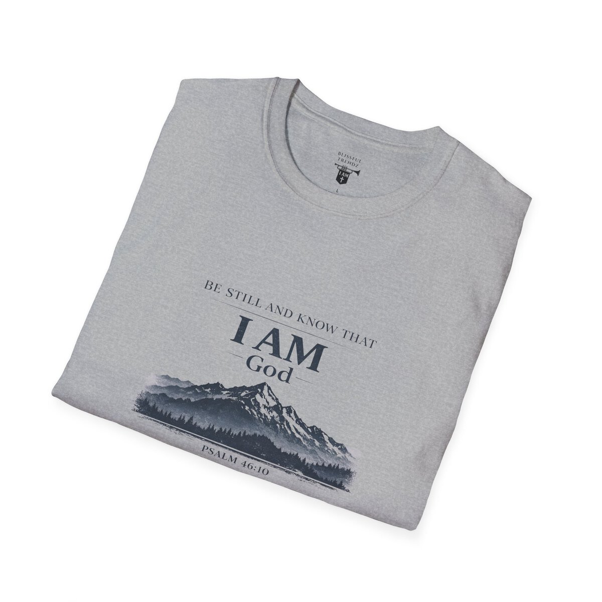 Be Still And Know That I AM God - PSALM 46:10 - Mountains - BLK - Unisex Softstyle T-Shirt - Image 18