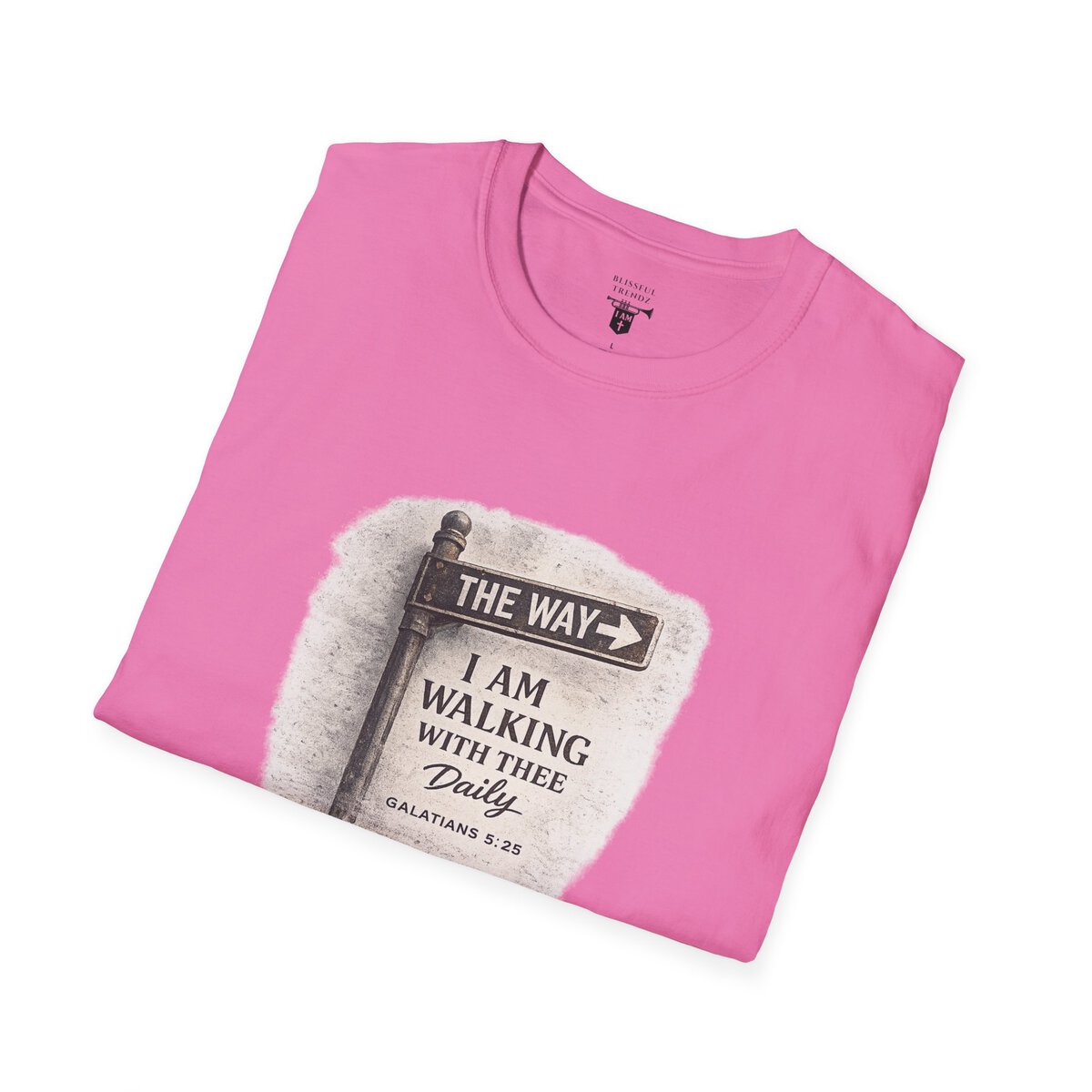 THE WAY - I AM WALKING WITH THEE DAILY - GALATIANS 5:25 - MNCHRM - Unisex Softstyle T-Shirt - Image 45