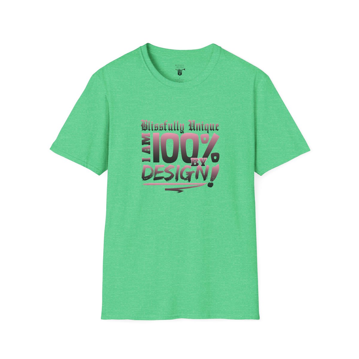 Blissfully Unique - I AM 100% by Design! - Typography - LT PNK - Unisex Softstyle T-Shirt - Image 28