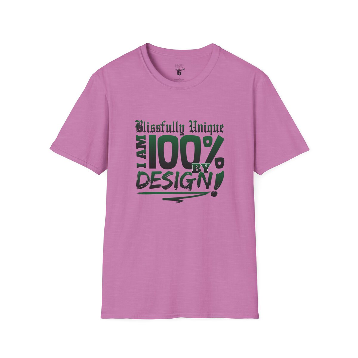 Blissfully Unique - I AM 100% By Design - Typography - GRN - Unisex Softstyle T-Shirt - Image 40