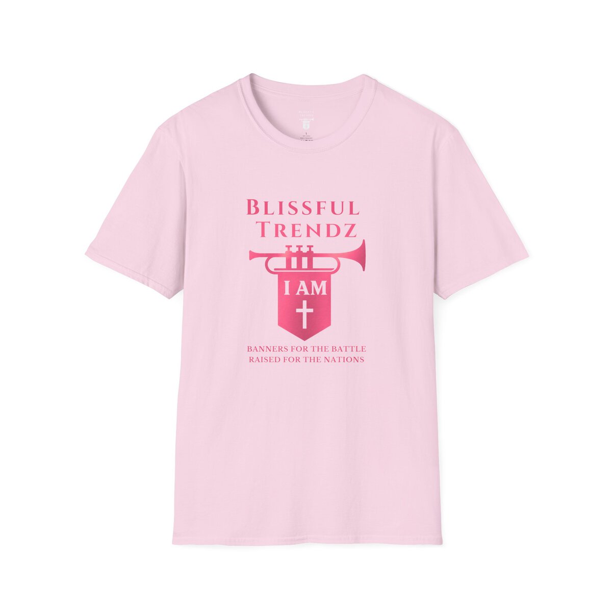 Blissful Trendz - I AM - Banners For The Battle - Raised For The Nations - PNK - Unisex Softstyle T-Shirt - Image 37