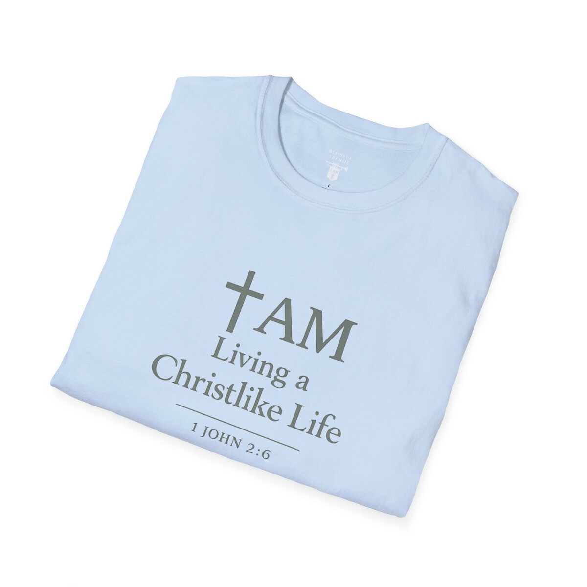 I AM Living a Christlike Life - 1 JOHN 2:6 - SGE - Unisex Softstyle T-Shirt - Image 24
