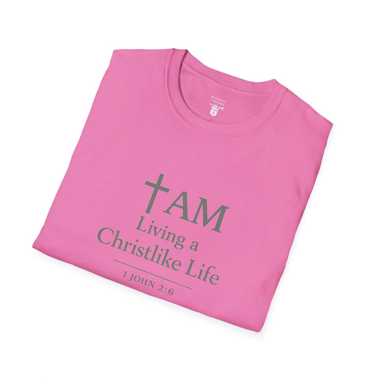 I AM Living a Christlike Life - 1 JOHN 2:6 - SGE - Unisex Softstyle T-Shirt - Image 45