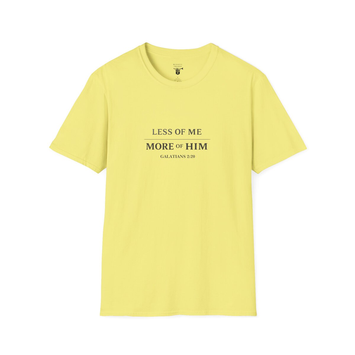 LESS OF ME - MORE OF HIM - GALATIANS 2:20 - TYPOGRAPHY - Unisex Softstyle T-Shirt - Image 19