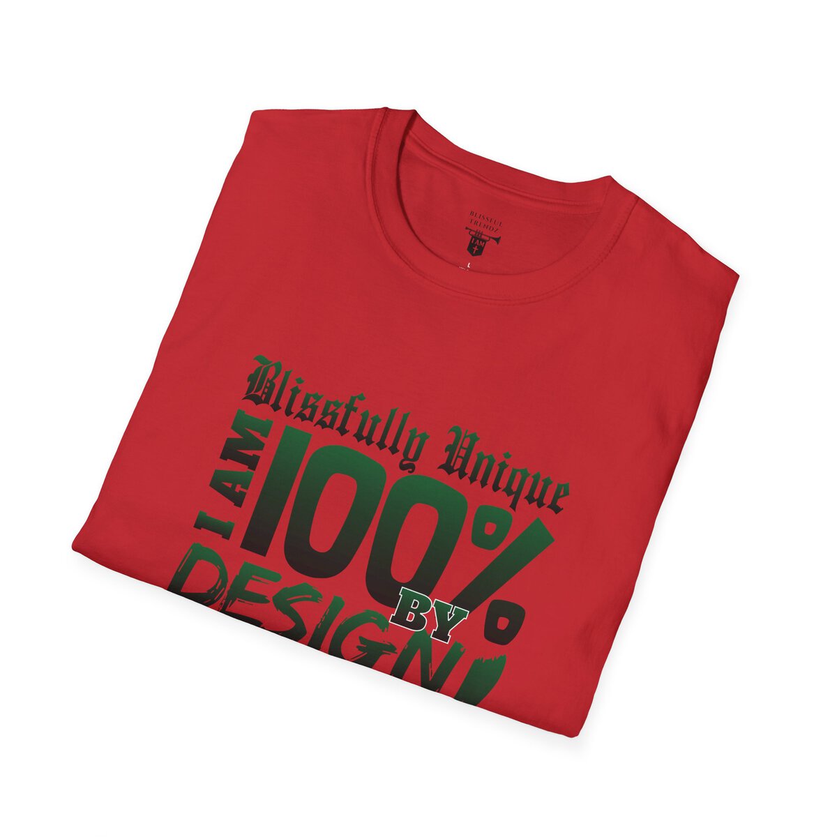 Blissfully Unique - I AM 100% By Design - Typography - GRN - Unisex Softstyle T-Shirt - Image 51