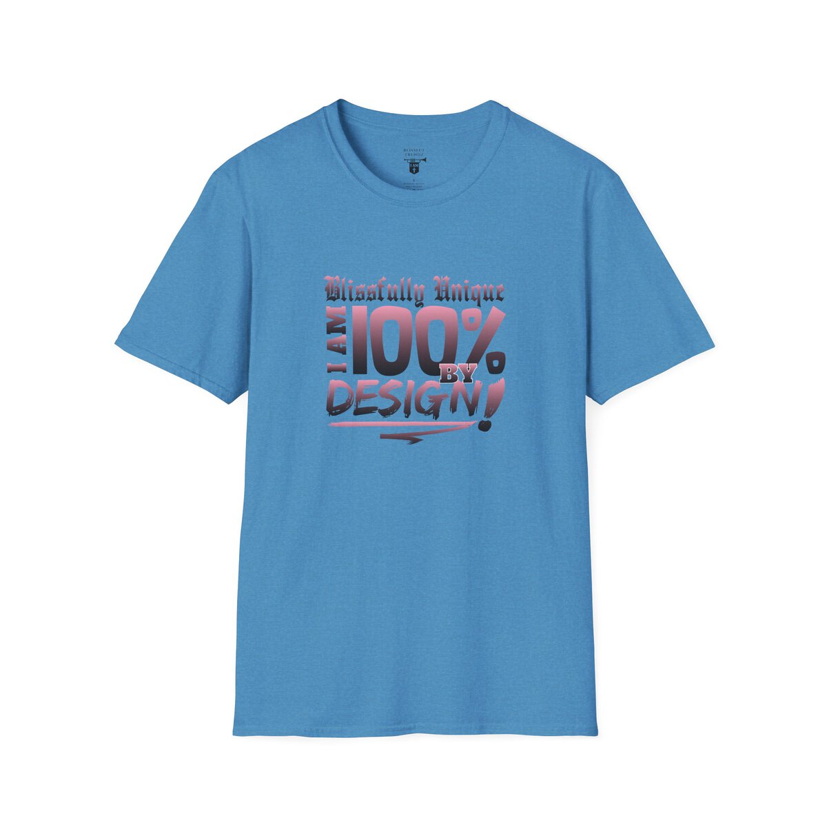 Blissfully Unique - I AM 100% by Design! - Typography - LT PNK - Unisex Softstyle T-Shirt - Image 31