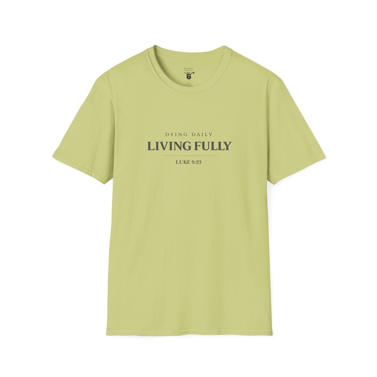 DYING DAILY - LIVING FULLY - LUKE 9:23 - TYPOGRAPHY - Unisex Softstyle T-Shirt - Image 19