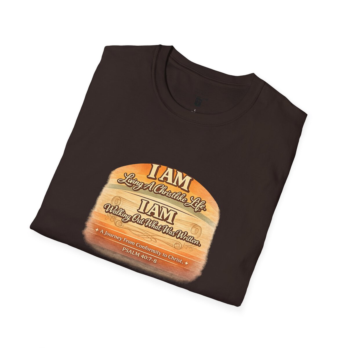 I AM Living A Christlike Life. I AM Walking Out What Was Written. A Journey From Conformity to Christ. - PSALM 40:7-8 - Scroll - Retro Sunset Grad - Unisex Softstyle T-Shirt - Image 18