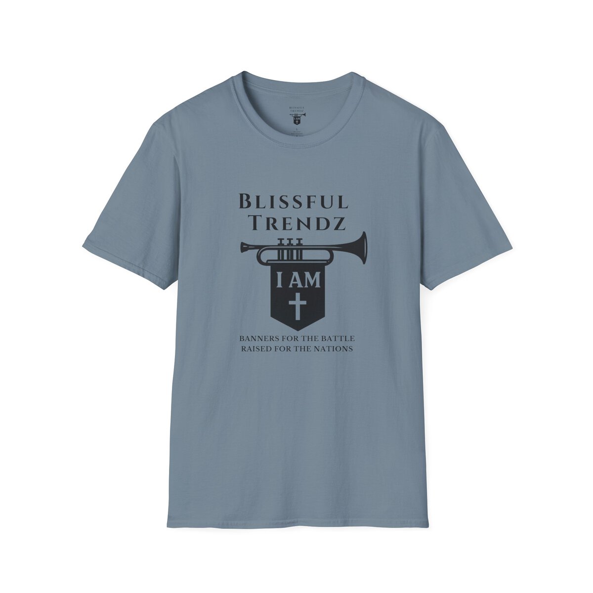 Blissful Trendz - I AM - Banners For The Battle - Raised For The Nations - BLK - Unisex Softstyle T-Shirt - Image 28