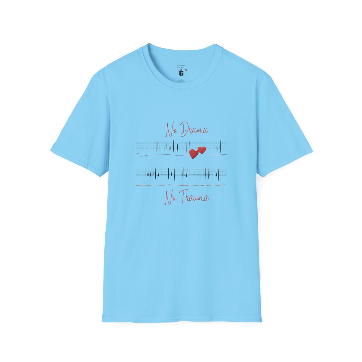 No Drama - No Trauma - Unisex Softstyle T-Shirt