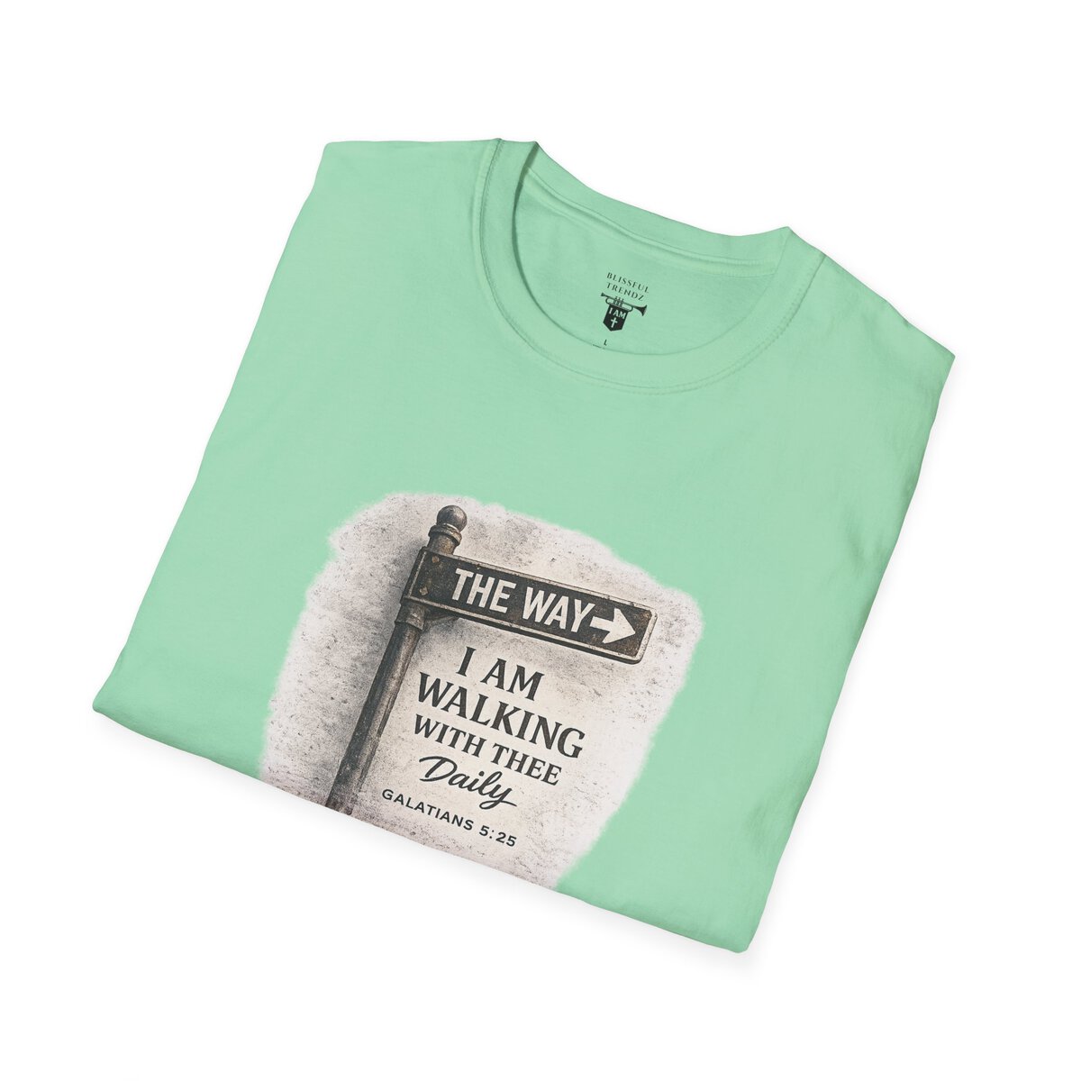 THE WAY - I AM WALKING WITH THEE DAILY - GALATIANS 5:25 - MNCHRM - Unisex Softstyle T-Shirt - Image 24
