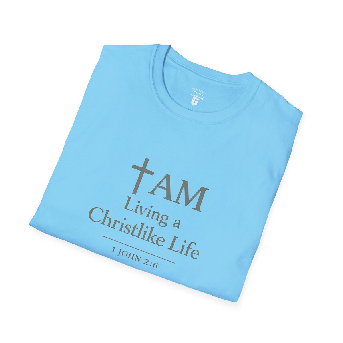 I AM Living a Christlike Life - 1 JOHN 2:6 - SGE - Unisex Softstyle T-Shirt - Image 21