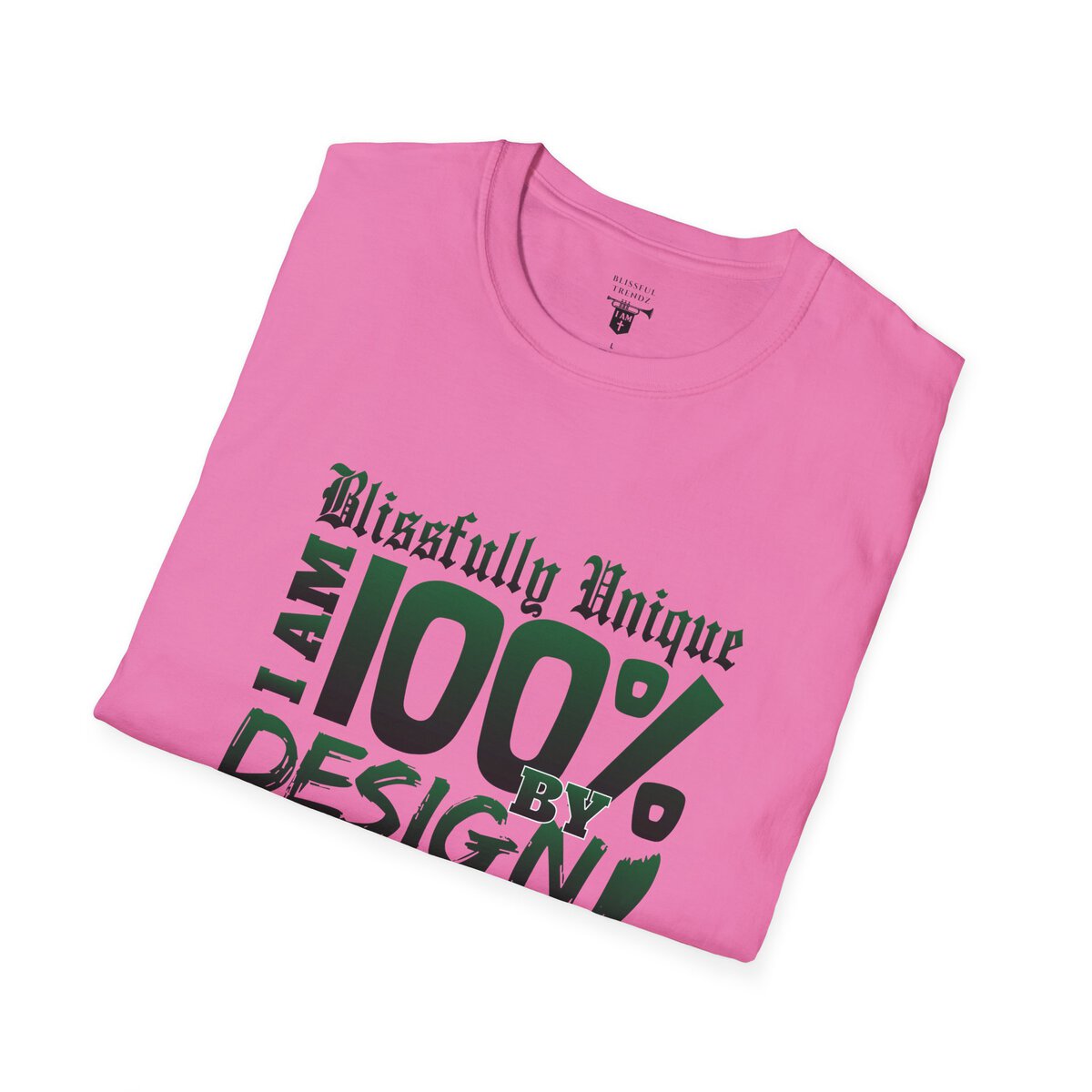 Blissfully Unique - I AM 100% By Design - Typography - GRN - Unisex Softstyle T-Shirt - Image 6