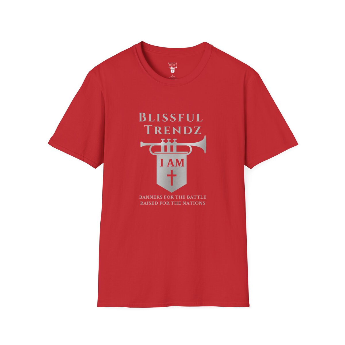 Blissful Trendz - I AM - Banners For The Battle - Raised For The Nations - GRY - Unisex Softstyle T-Shirt - Image 37