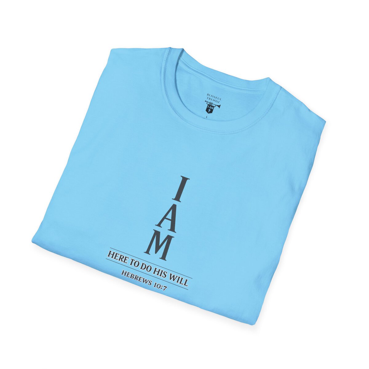 I AM Here To Do His Will - HEBREWS 10:7 - Typography - Unisex Softstyle T-Shirt - Image 3