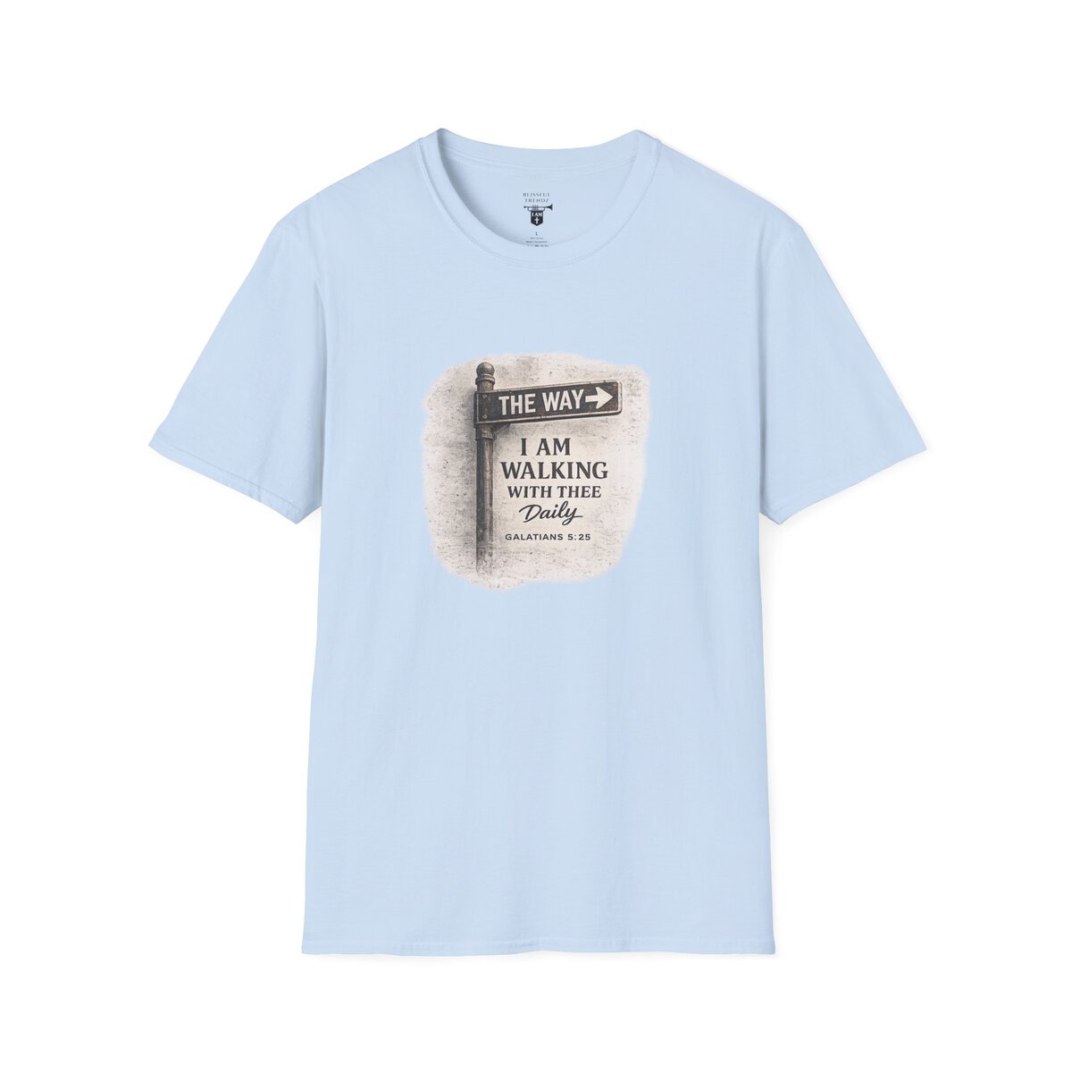THE WAY - I AM WALKING WITH THEE DAILY - GALATIANS 5:25 - MNCHRM - Unisex Softstyle T-Shirt - Image 28