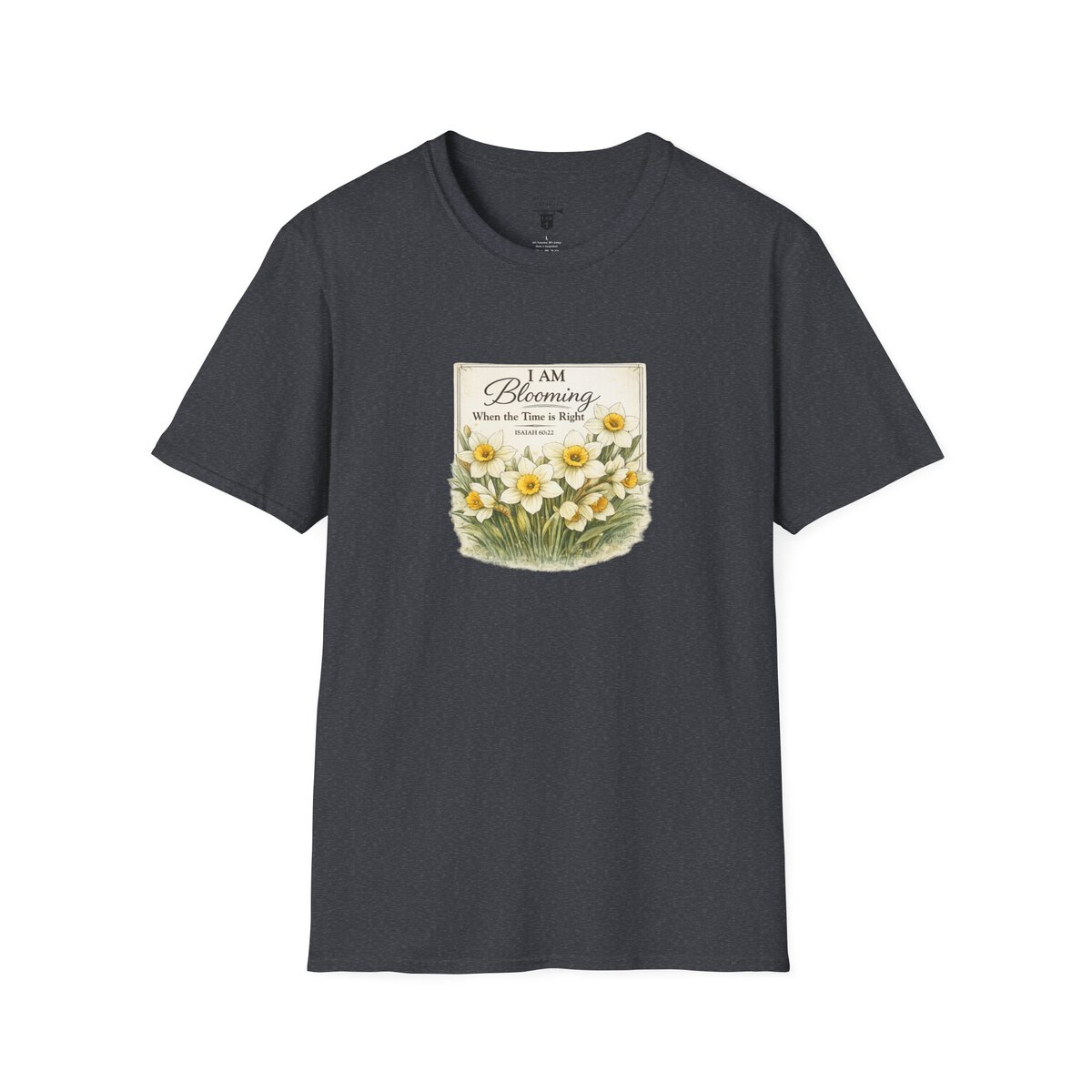 I AM Blooming When the Time is Right - ISAIAH 60:22 - Daffodils - Unisex Softstyle T-Shirt - Image 37
