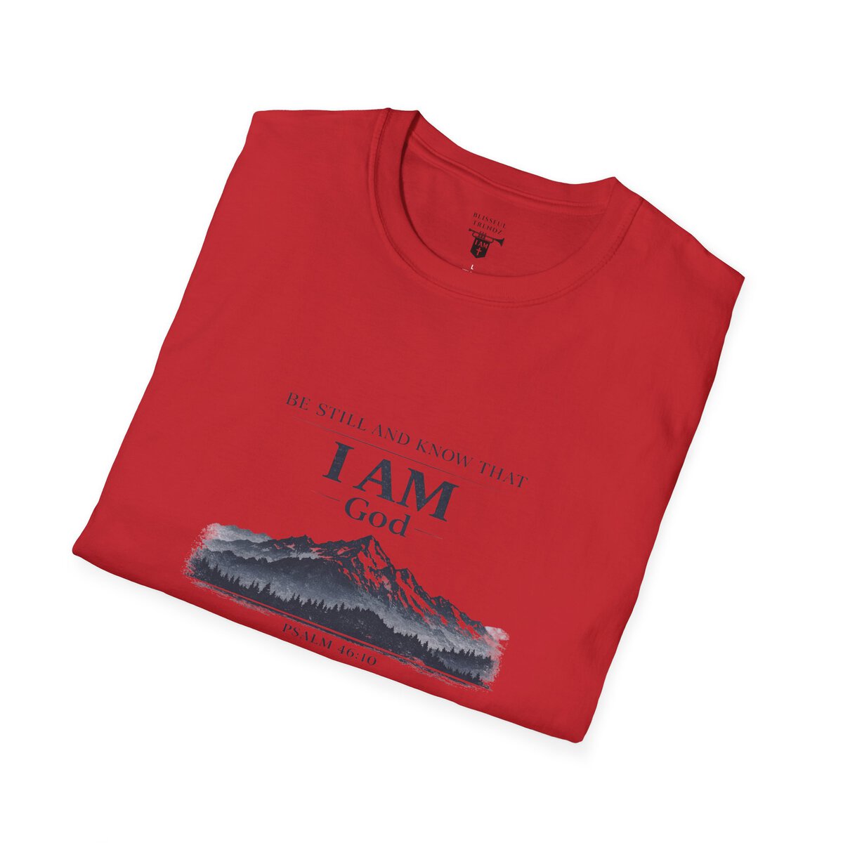 Be Still And Know That I AM God - PSALM 46:10 - Mountains - BLK - Unisex Softstyle T-Shirt - Image 45