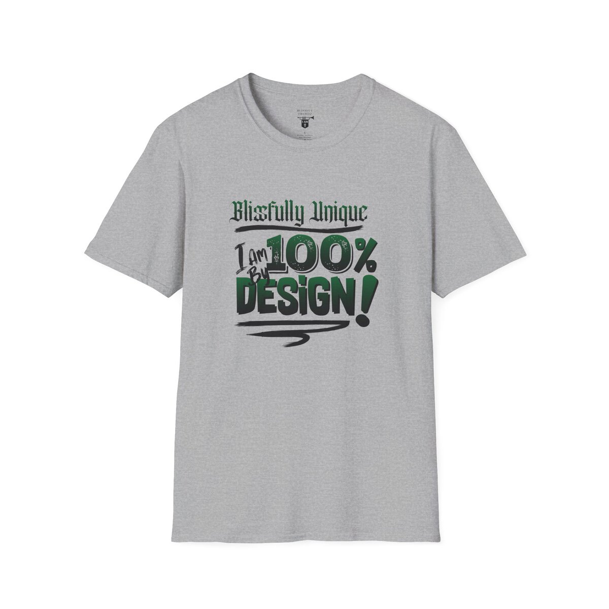Blissfully Unique - I AM 100% By Design! - Typography - GRN/BLCK - Unisex Softstyle T-Shirt - Image 10
