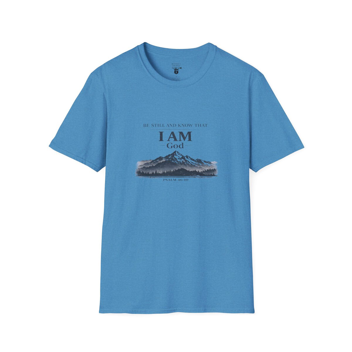 Be Still And Know That I AM God - PSALM 46:10 - Mountains - BLK - Unisex Softstyle T-Shirt - Image 28