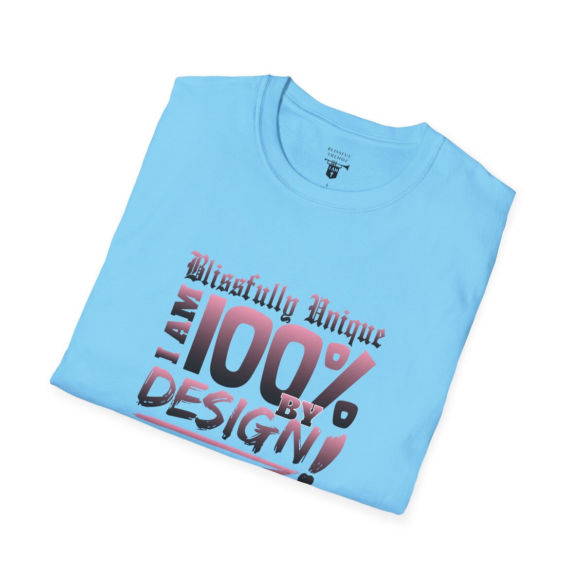 Blissfully Unique - I AM 100% by Design! - Typography - LT PNK - Unisex Softstyle T-Shirt - Image 36