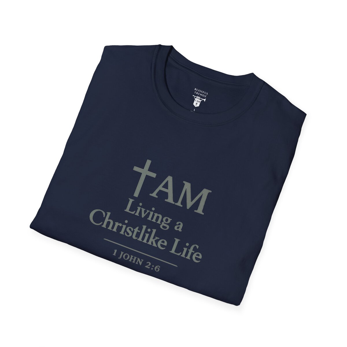 I AM Living a Christlike Life - 1 JOHN 2:6 - SGE - Unisex Softstyle T-Shirt - Image 27