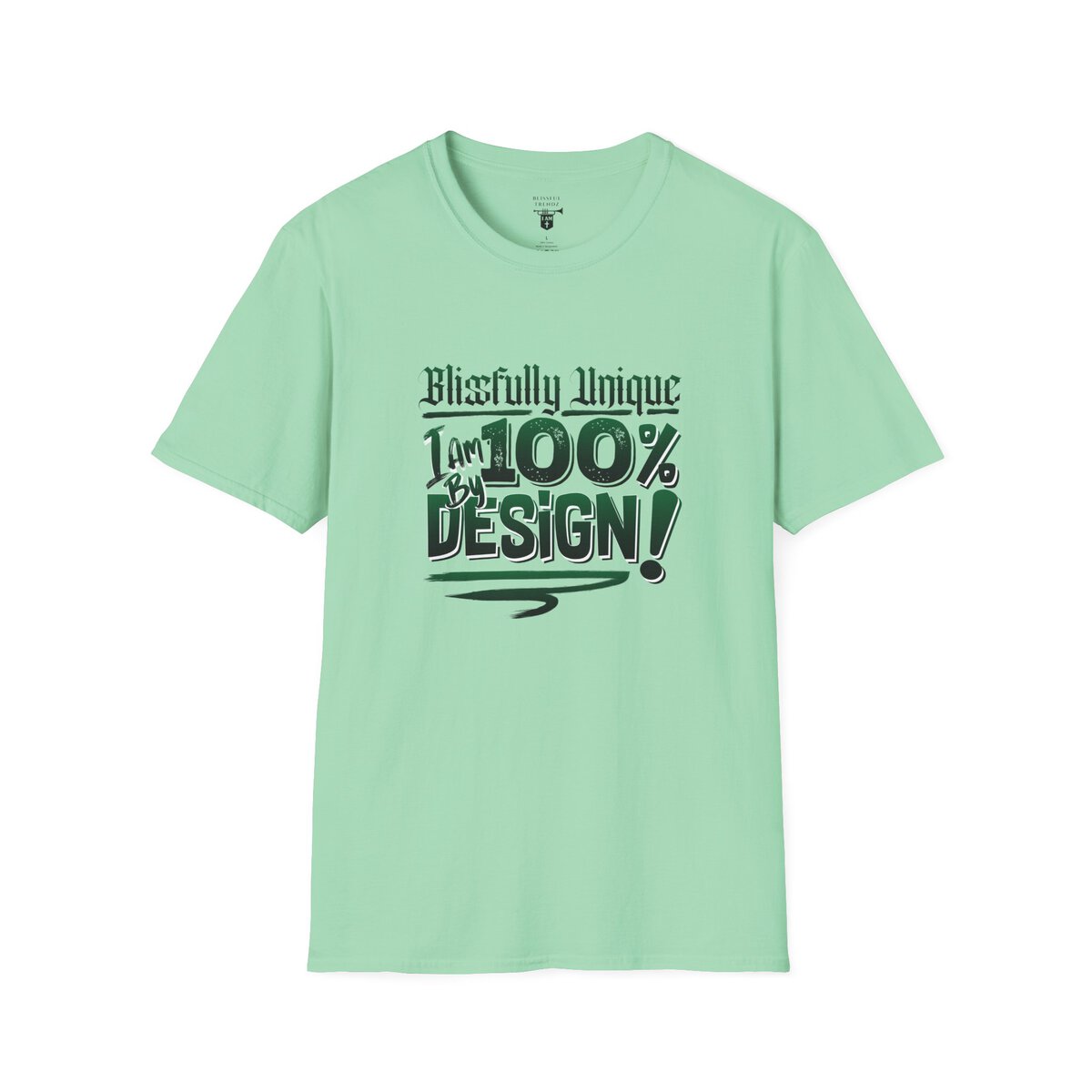 Blissfully Unique - I AM 100% By Design! - Typography - GRN/WHT - Unisex Softstyle T-Shirt - Image 25