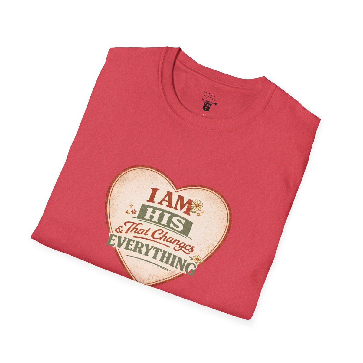 I AM His & That Changes Everything - Heart - Unisex Softstyle T-Shirt - Image 48