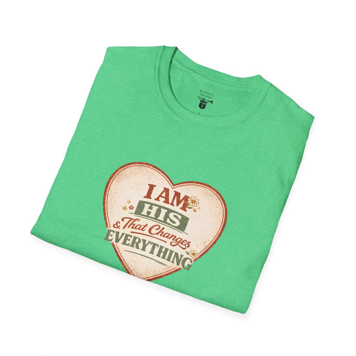 I AM His & That Changes Everything - Heart - Unisex Softstyle T-Shirt - Image 42