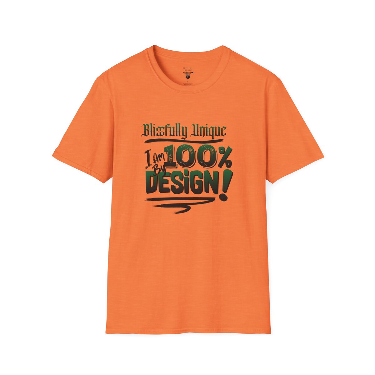 Blissfully Unique - I AM 100% By Design! - Typography - GRN/BLCK - Unisex Softstyle T-Shirt - Image 43