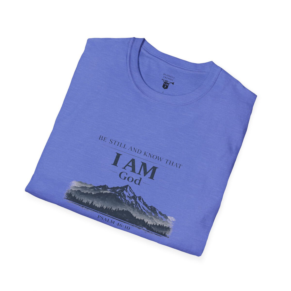 Be Still And Know That I AM God - PSALM 46:10 - Mountains - BLK - Unisex Softstyle T-Shirt - Image 36