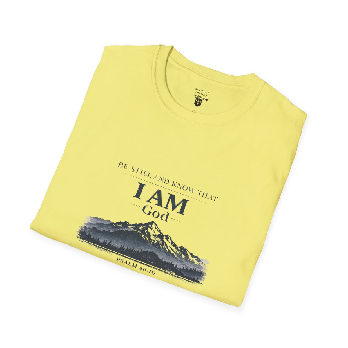 Be Still And Know That I AM God - PSALM 46:10 - Mountains - BLK - Unisex Softstyle T-Shirt - Image 21