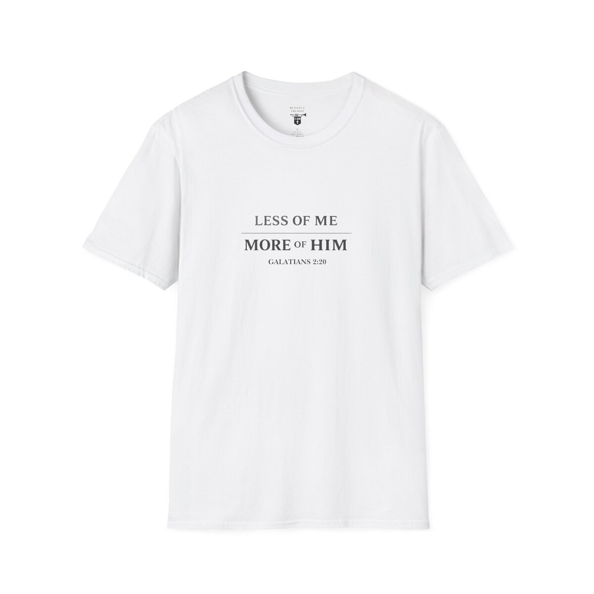 LESS OF ME - MORE OF HIM - GALATIANS 2:20 - TYPOGRAPHY - Unisex Softstyle T-Shirt - Image 7