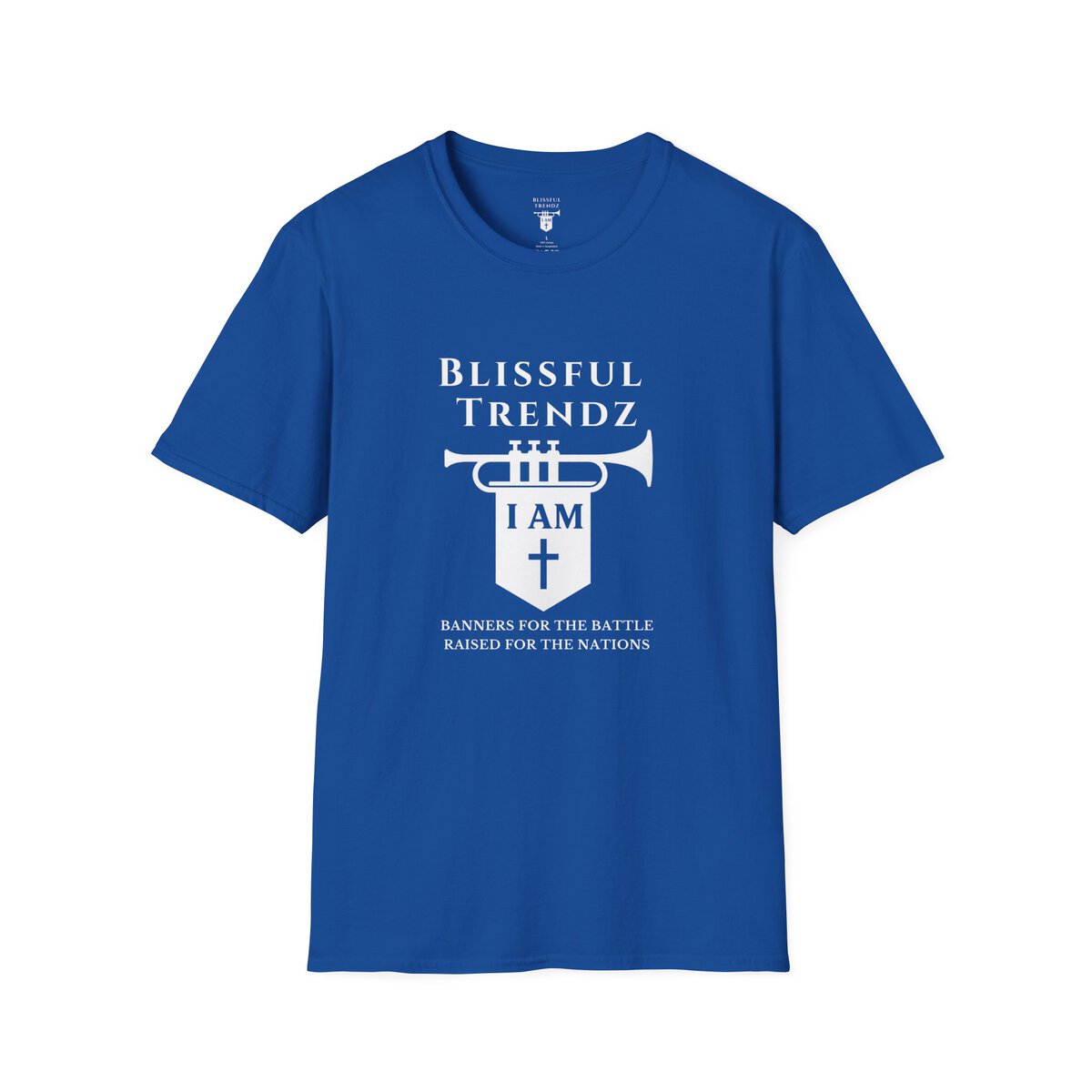 Blissful Trendz - I AM - Banners For The Battle - Raised For The Nations - WHT - Unisex Softstyle T-Shirt - Image 16