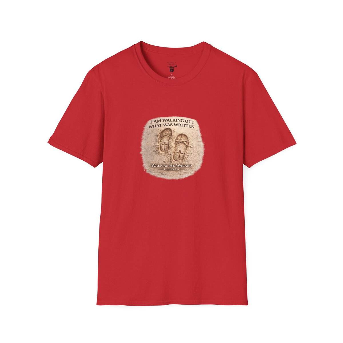 I AM WALKING OUT WHAT WAS WRITTEN - WALK AS HE WALKED - 1 JOHN 2:6 - IMPRINT OF SANDALS W/CROSS - MNCHRM - Unisex Softstyle T-Shirt - Image 49