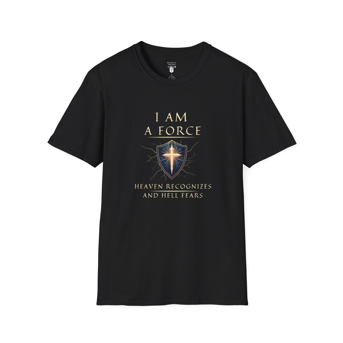 I AM A Force Heaven Recognizes and Hell Fears - Shield with Cross - Unisex Softstyle T-Shirt - Image 4