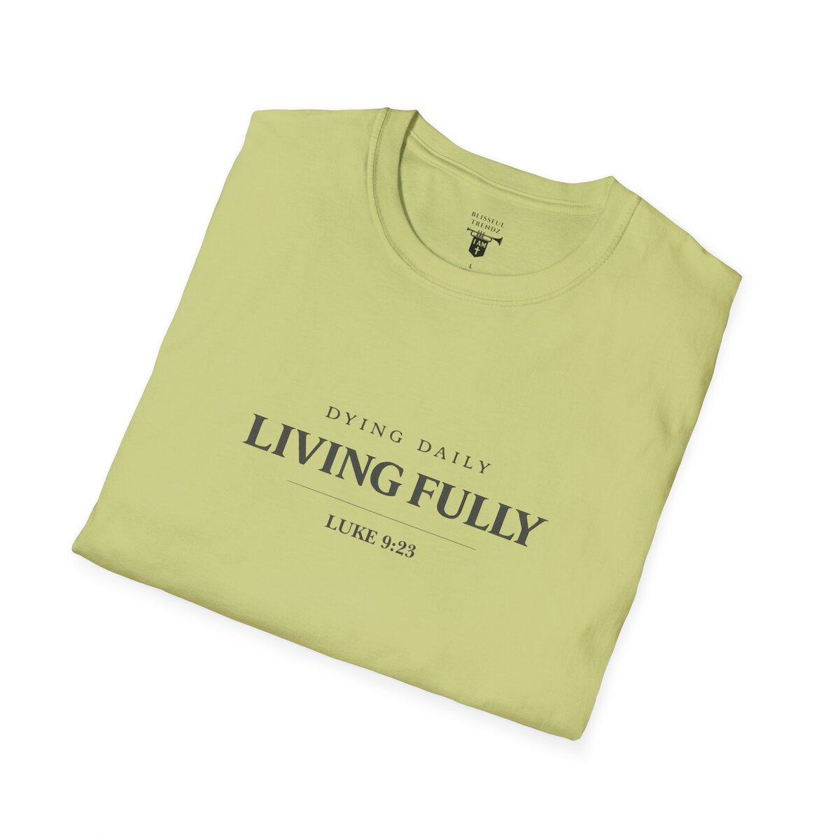 DYING DAILY - LIVING FULLY - LUKE 9:23 - TYPOGRAPHY - Unisex Softstyle T-Shirt - Image 21