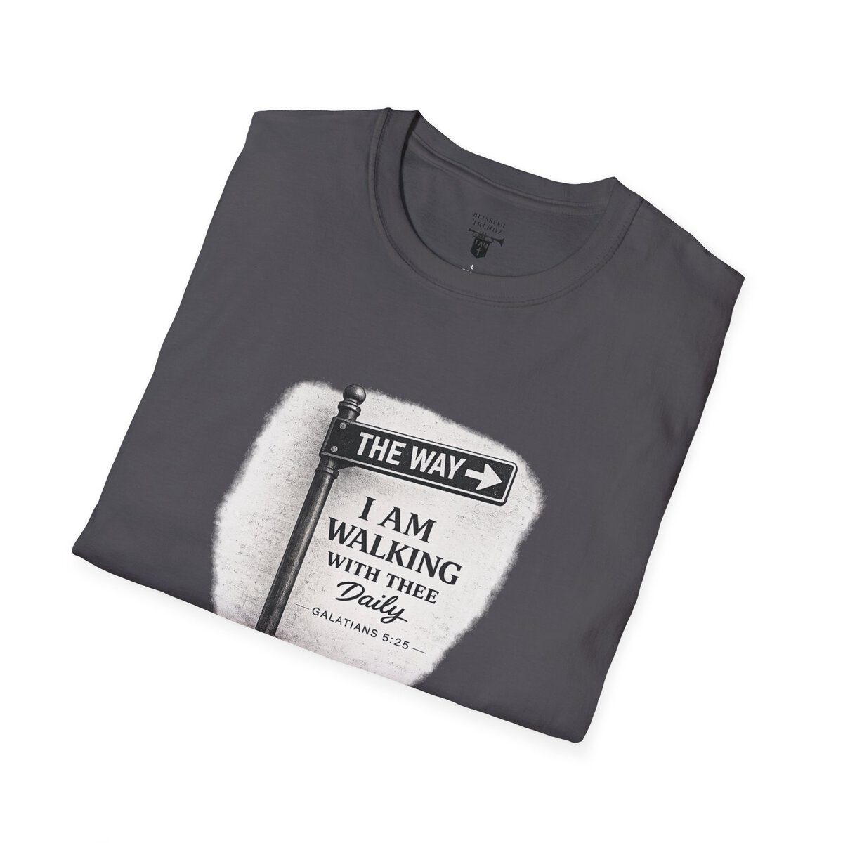 THE WAY - I AM WALKING WITH THEE DAILY - GALATIANS 5:25 - BLCK-WHT - Unisex Softstyle T-Shirt - Image 33